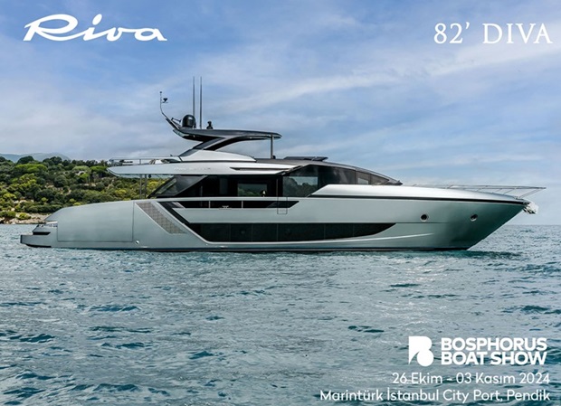 Riva 82' Diva: Bosphorus Boat Show’da!